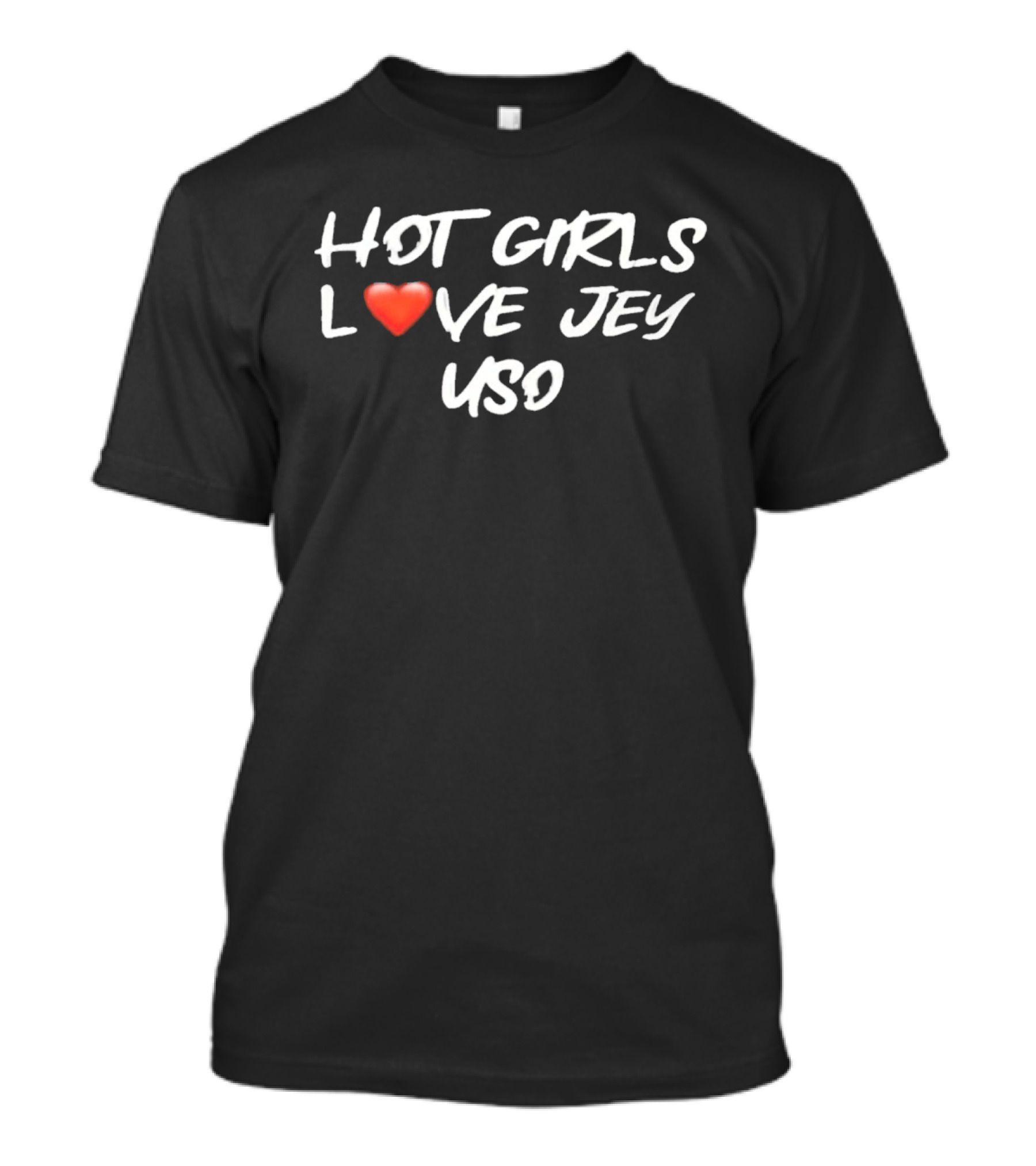 Hot Girls Love Jey Uso Red Heart T-Shirt