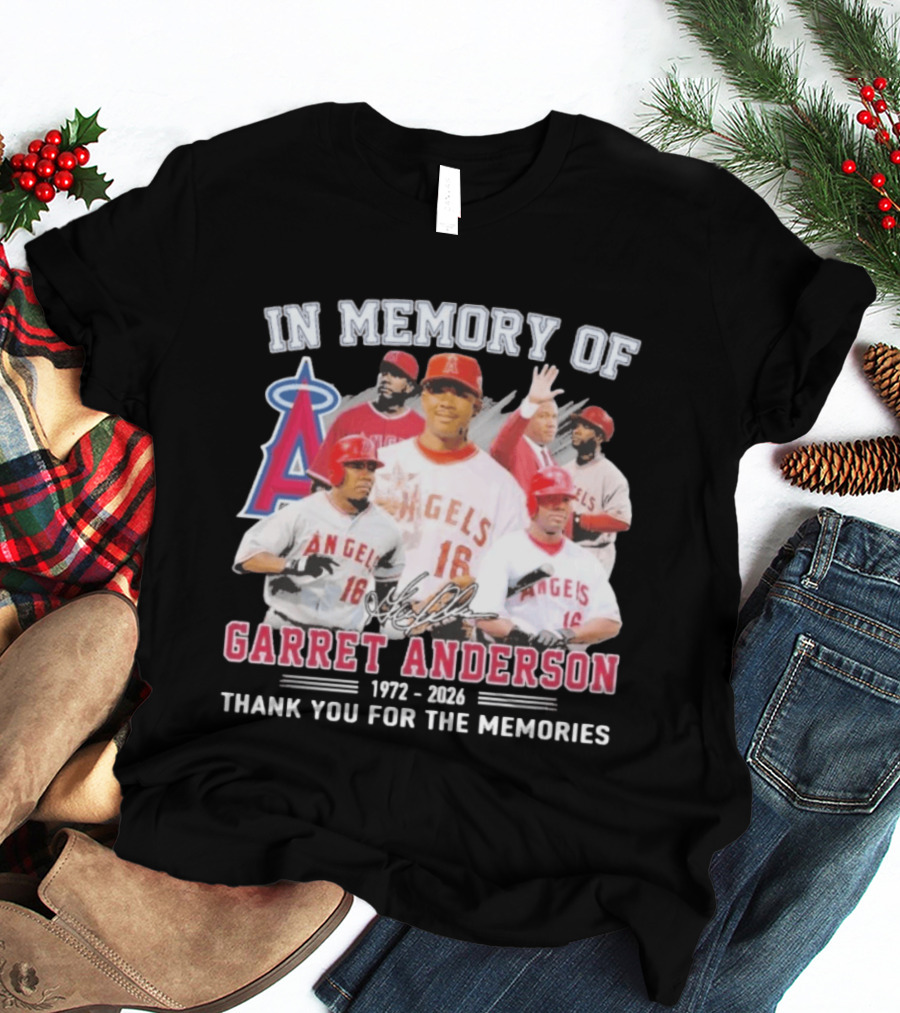 In Memory Of Garret Anderson 1972 2026 Thank You For The Memories Angels Baseball T-Shirt