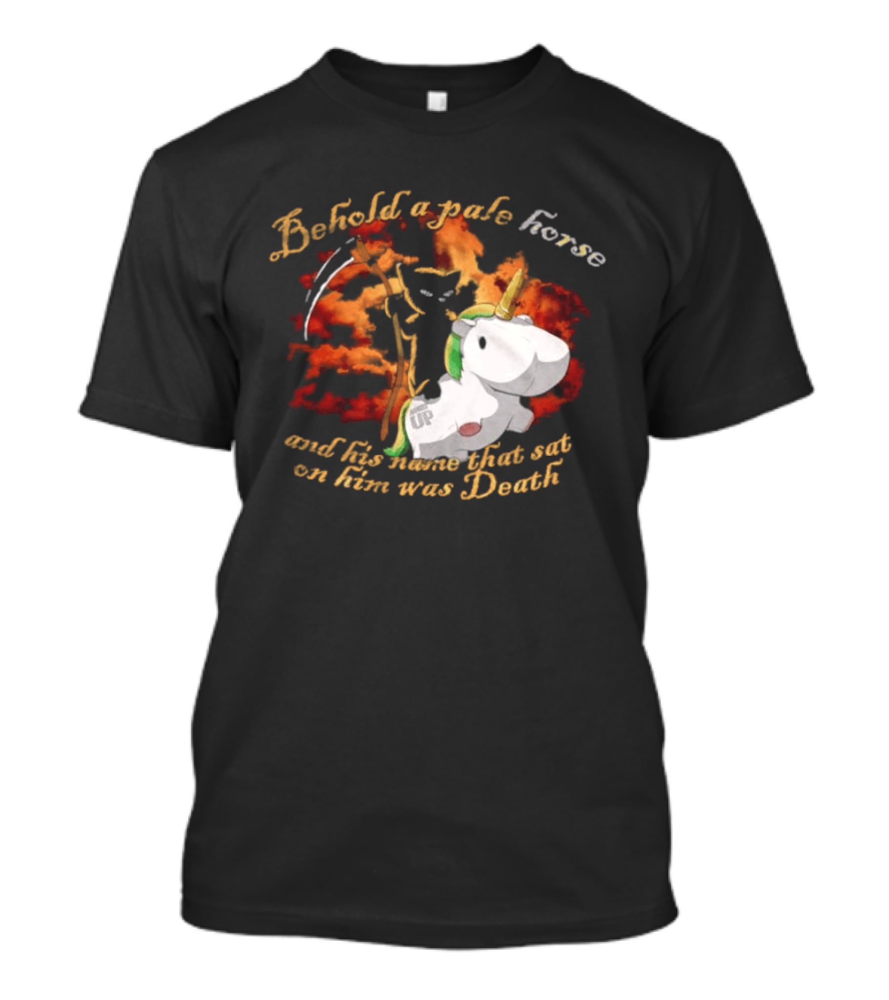 Behold A Pale Horse Unicorn Parody And His Name That Sat On Him Was Death T-Shirt