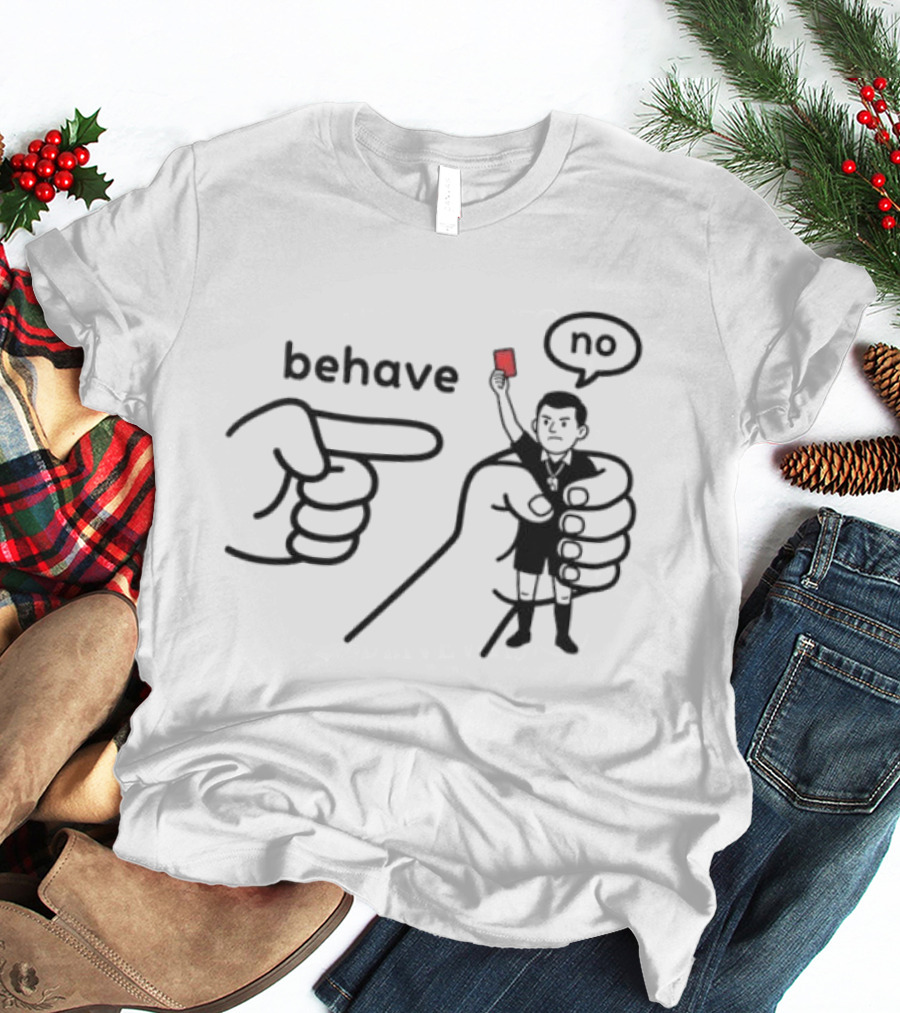 Behave Referee Red Card No Signal T-Shirt