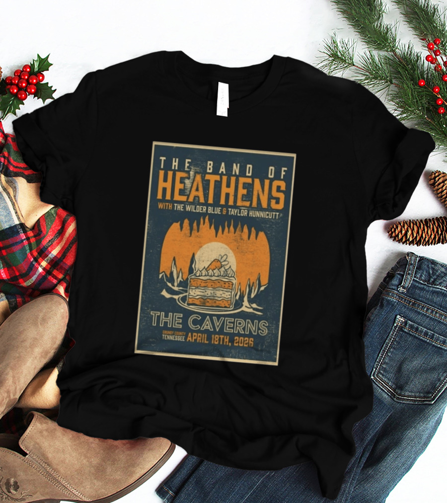 The Band Of Heathens The Caverns Grundy County Tennessee April 18th 2026 Featuring The Wilder Blue Taylor Hunnicutt T-Shirt