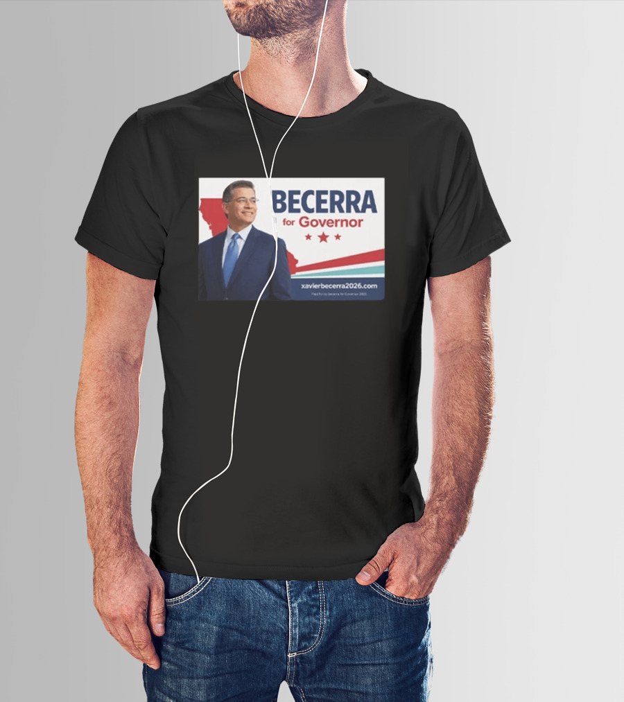 Becerra For Governor 2026 California Campaign Xavier Becerra T-Shirt