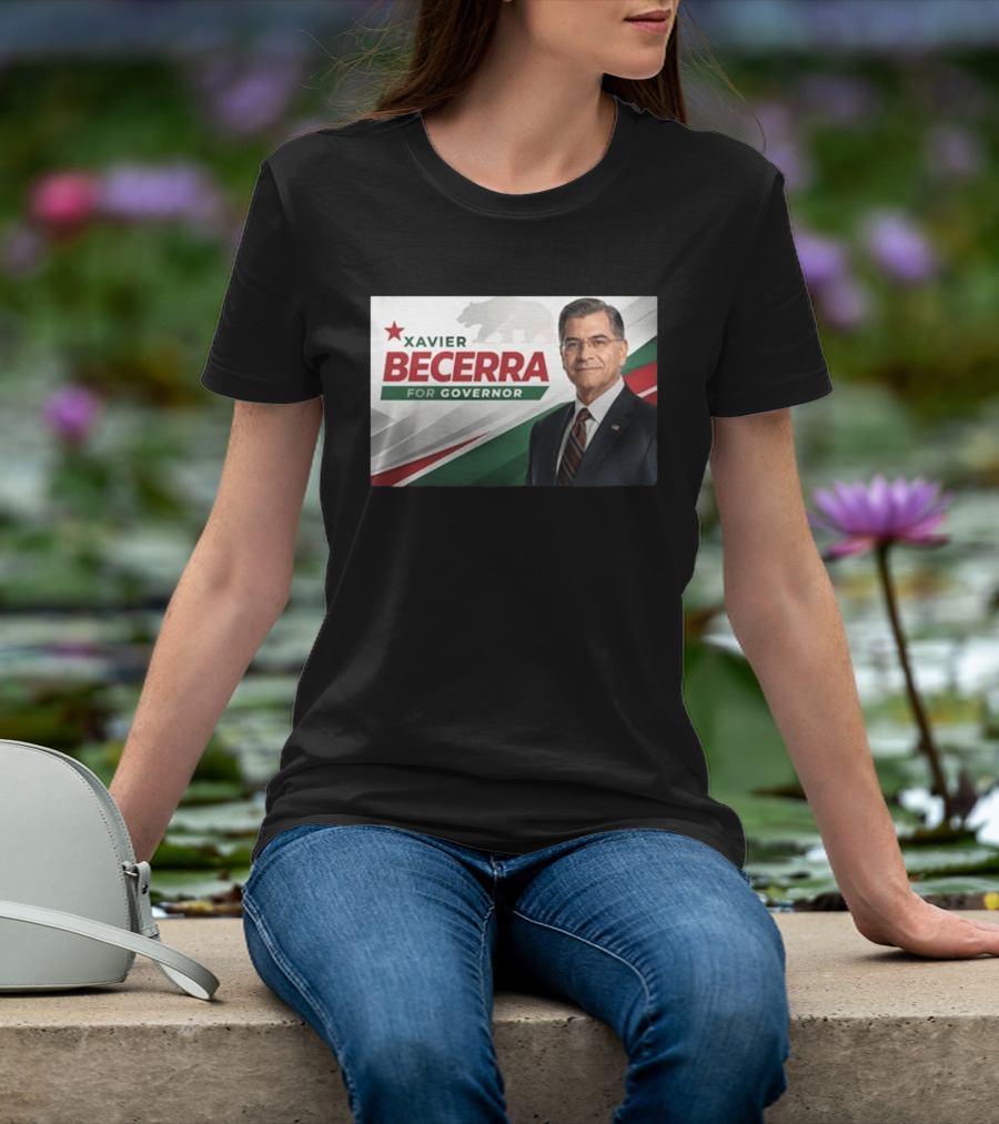 Xavier Becerra For Governor California 2026 Campaign T-Shirt