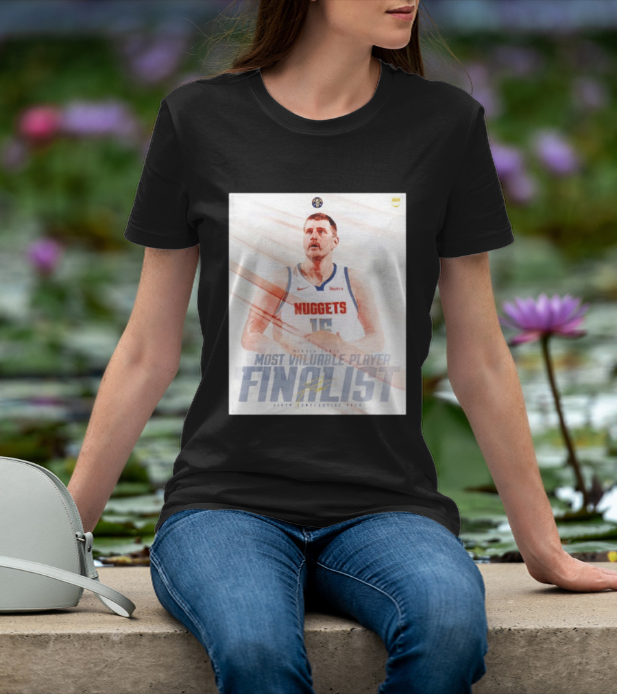 Nikola Jokić Most Valuable Player Finalist Sixth Consecutive Year Nuggets T-Shirt