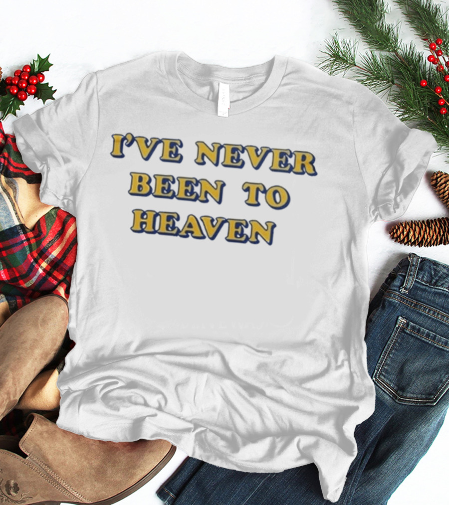 Buffalo Sabres I've Never Been To Heaven T-Shirt