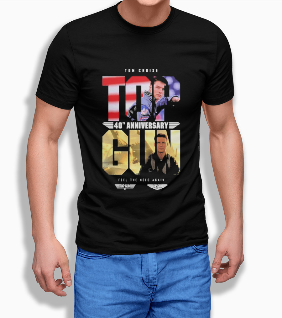 Top Gun Maverick Tom Cruise 40th Anniversary Feel The Need Again T-Shirt