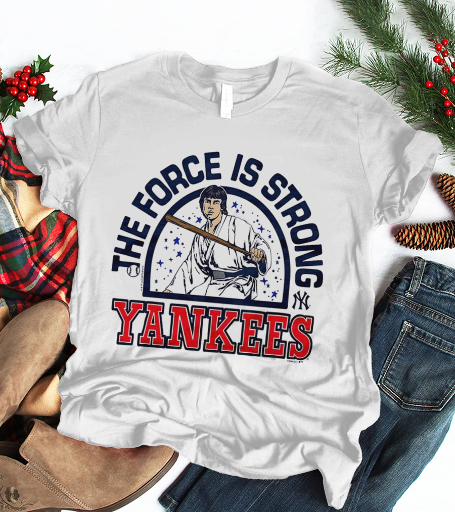 The Force Is Strong Yankees Star Wars Crossover With New York Yankees Baseball T-Shirt