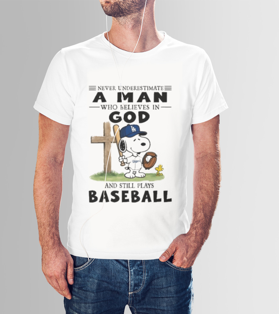Never Underestimate A Man Who Believes In God And Still Plays Baseball Peanuts X Los Angeles Dodgers T-Shirt