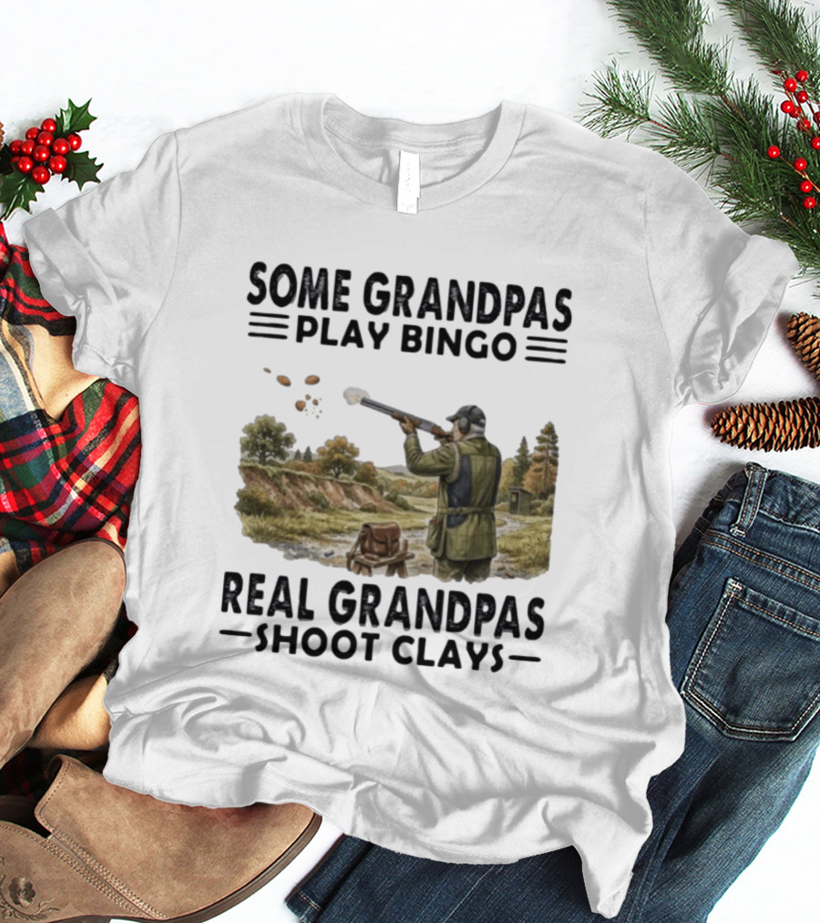 Some Grandpas Play Bingo Real Grandpas Shoot Clays Hunting Scene T-Shirt