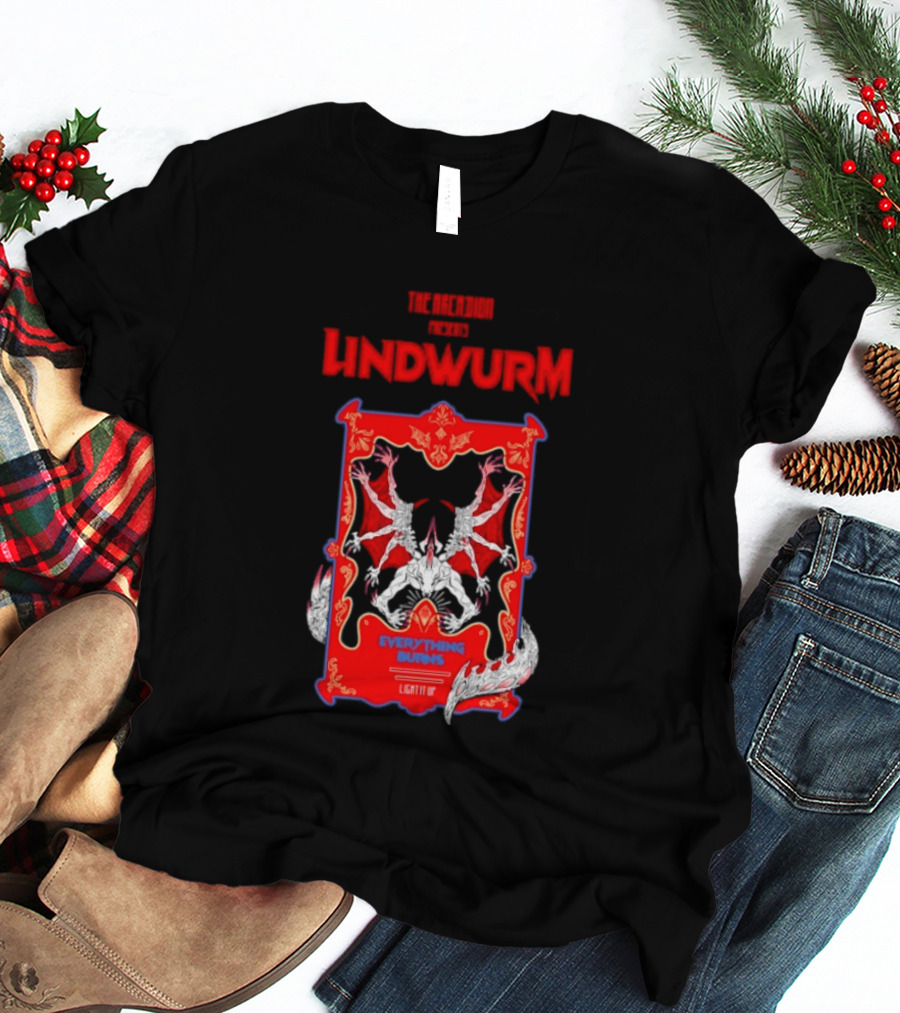 Lindwurm Everything Burns Light It Up Red Dragon Fantasy The Arcadion T-Shirt