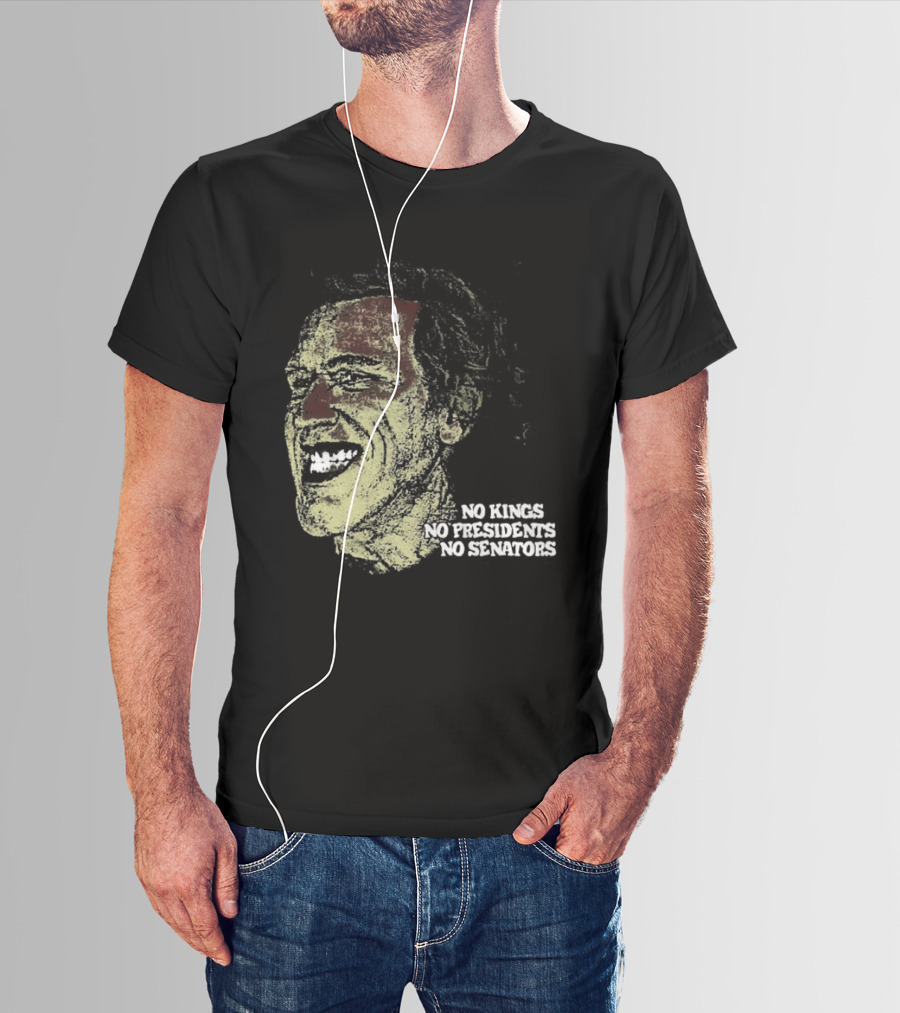 No Kings No Presidents No Senators Political Satire Influence T-Shirt