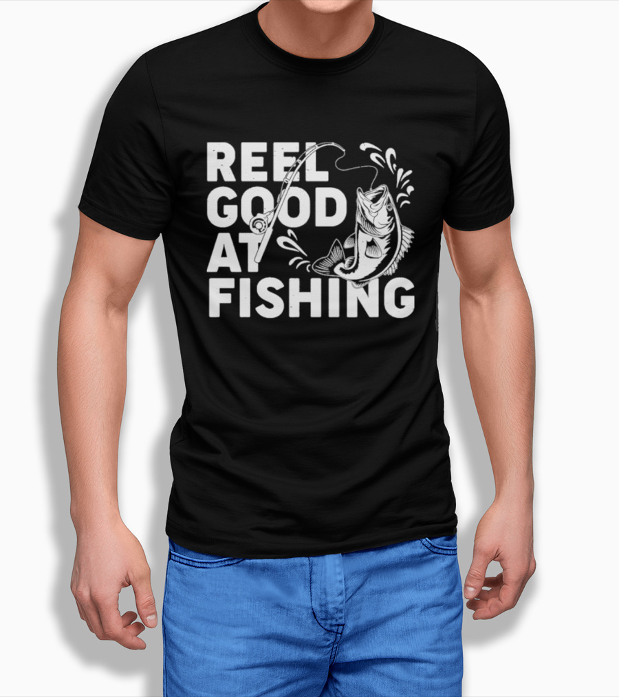 Reel Good At Fishing T-Shirt