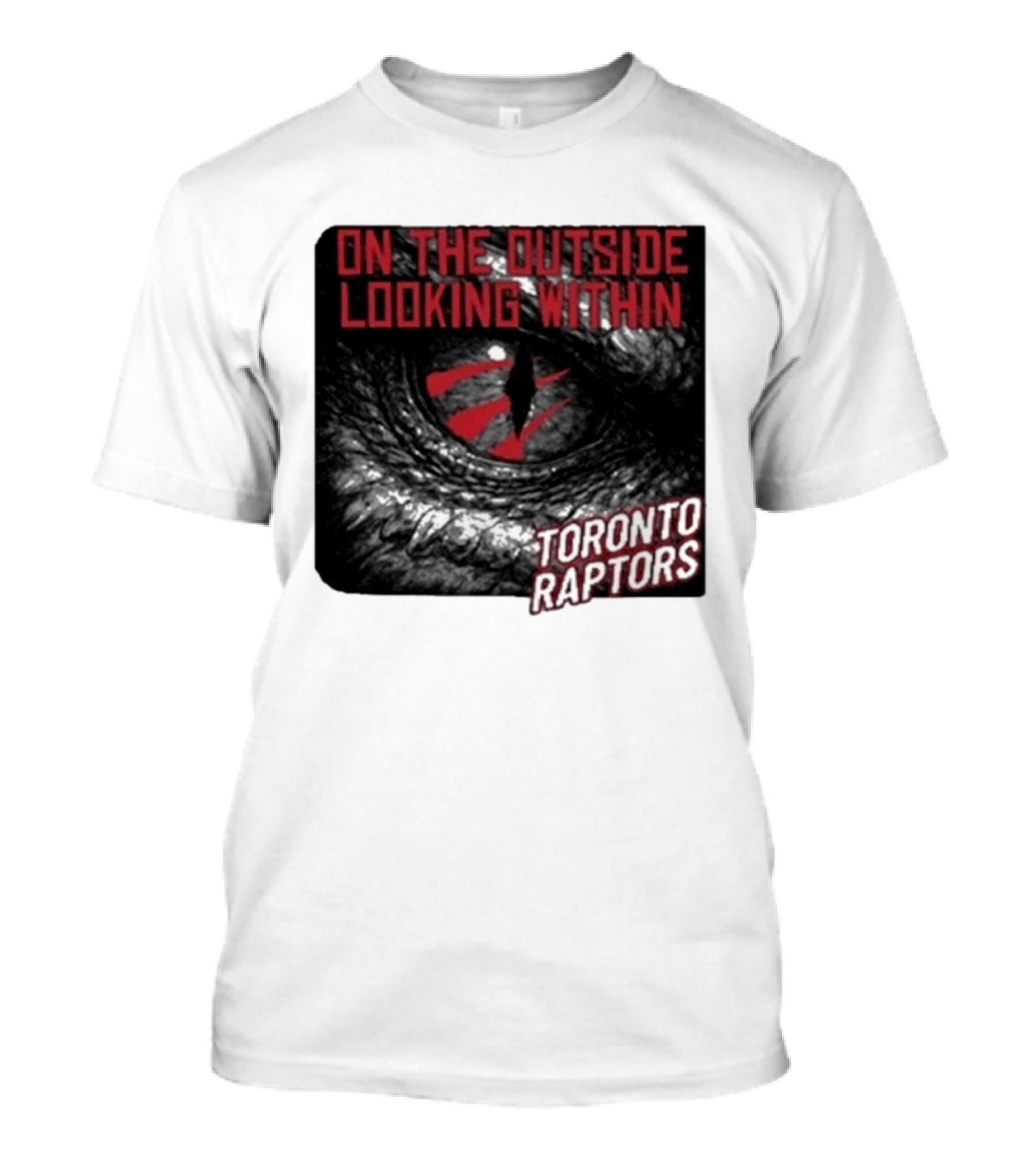 Toronto Raptors On The Outside Looking Within Eye T-Shirt