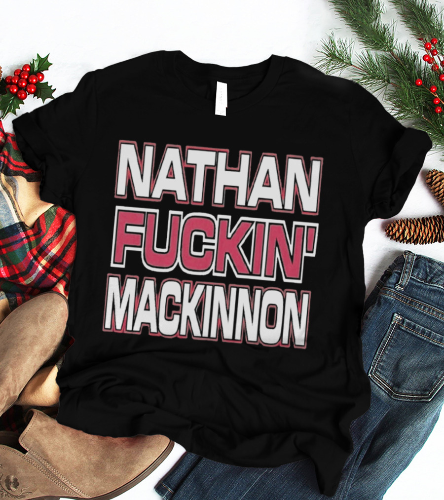Nathan Fuckin' Mackinnon Avalanche Hockey Star T-Shirt