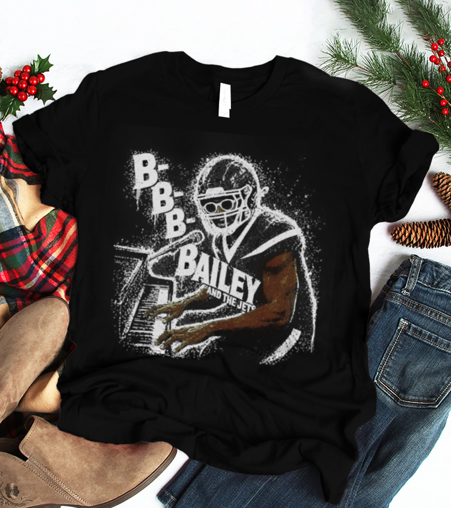B B B Bailey And The Jets 2 Pick In The 2026 Draft T-Shirt