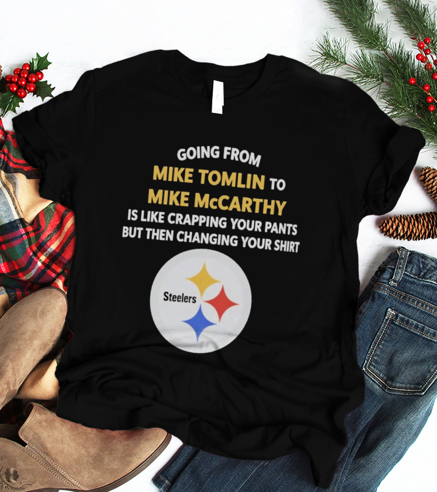 Going From Mike Tomlin To Mike McCarthy Is Like Crapping Your Pants But Then Changing Your Steelers T-Shirt