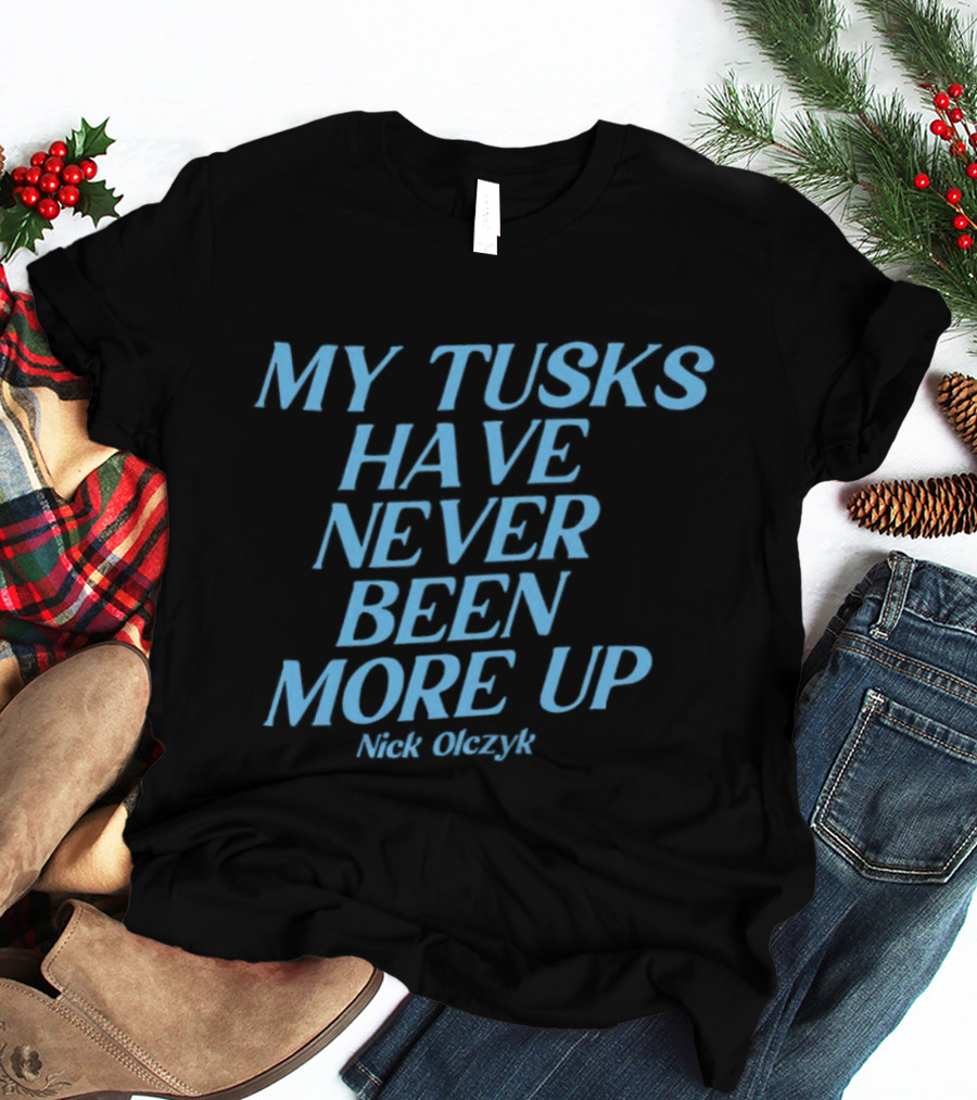 My Tusks Have Never Been More Up Nick Olczyk Seattle Kraken T-Shirt
