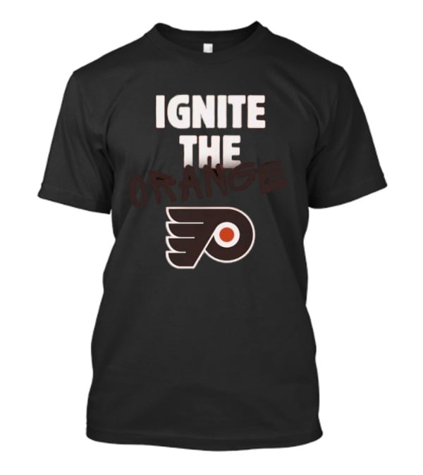 Philadelphia Flyers Ignite The Orange T-Shirt