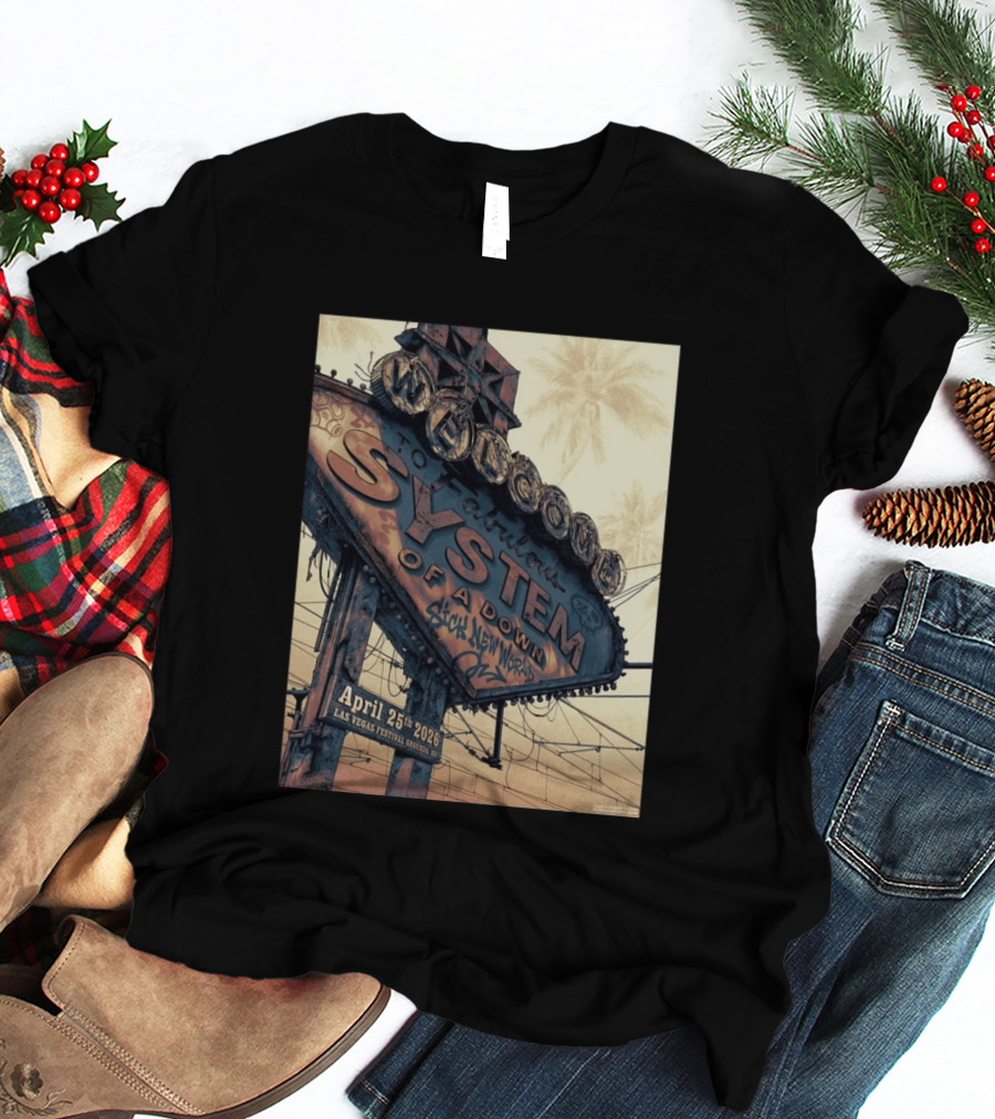 System Of A Down Sick New World April 25 2026 Las Vegas Festival Ground Sign T-Shirt