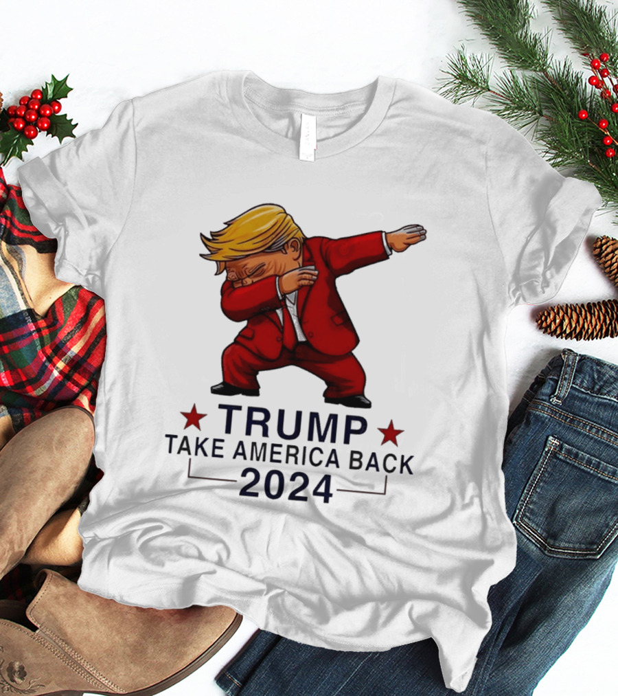Trump Dabbing Take America Back 2024 T-Shirt