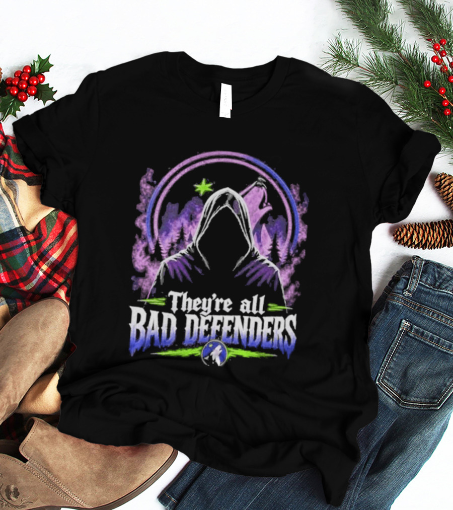 Wolves Timberwolves They're All Bad Defenders T-Shirt