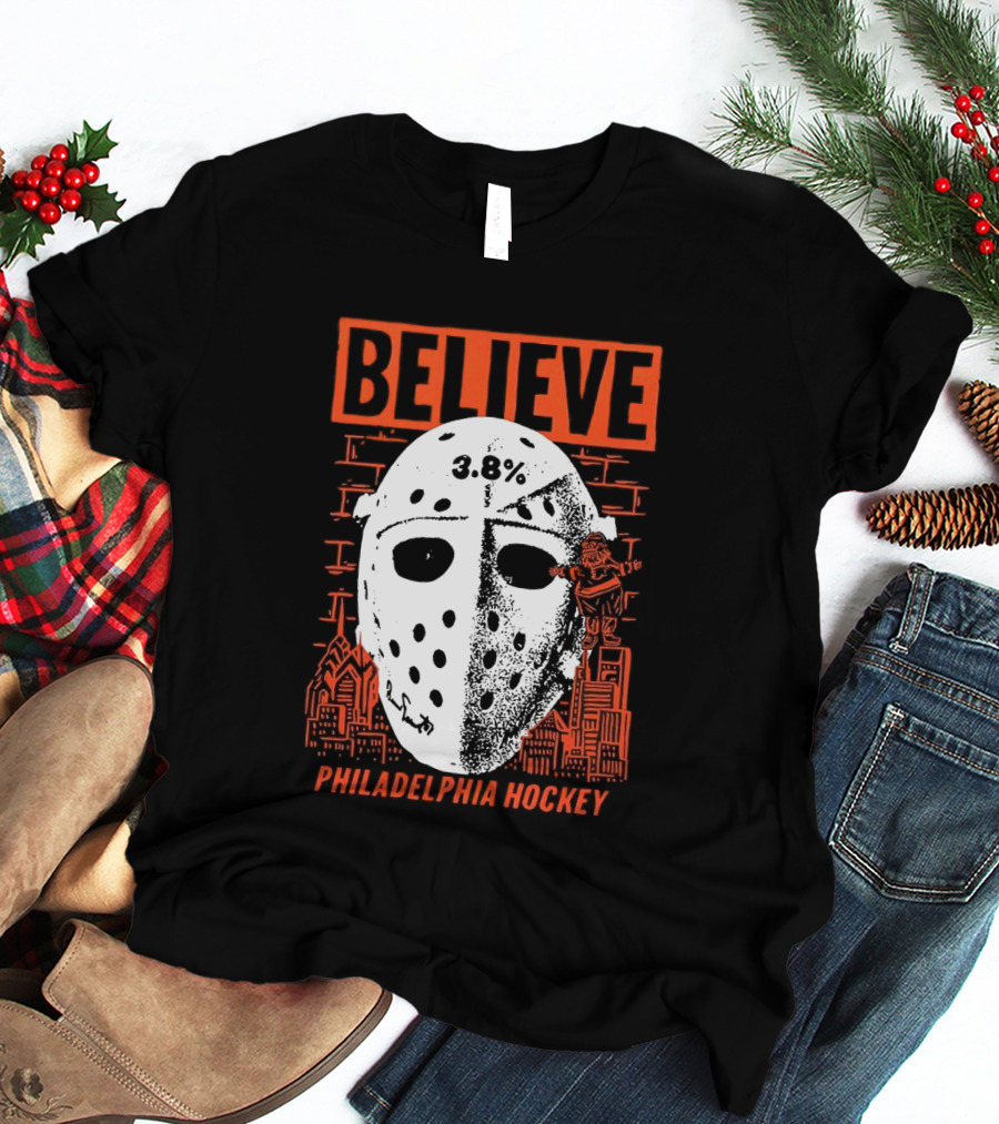 Believe 3.8 Percent Mask Philadelphia Hockey NHL Flyers 2026 T-Shirt