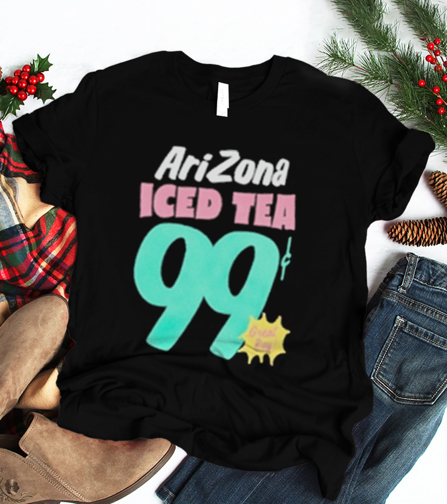 Arizona Iced Tea 99 Cents Great Buy T-Shirt