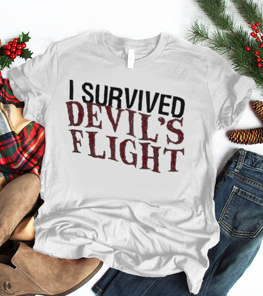 I Survived Devil's Flight Text In Bold Red Horror Font T-Shirt
