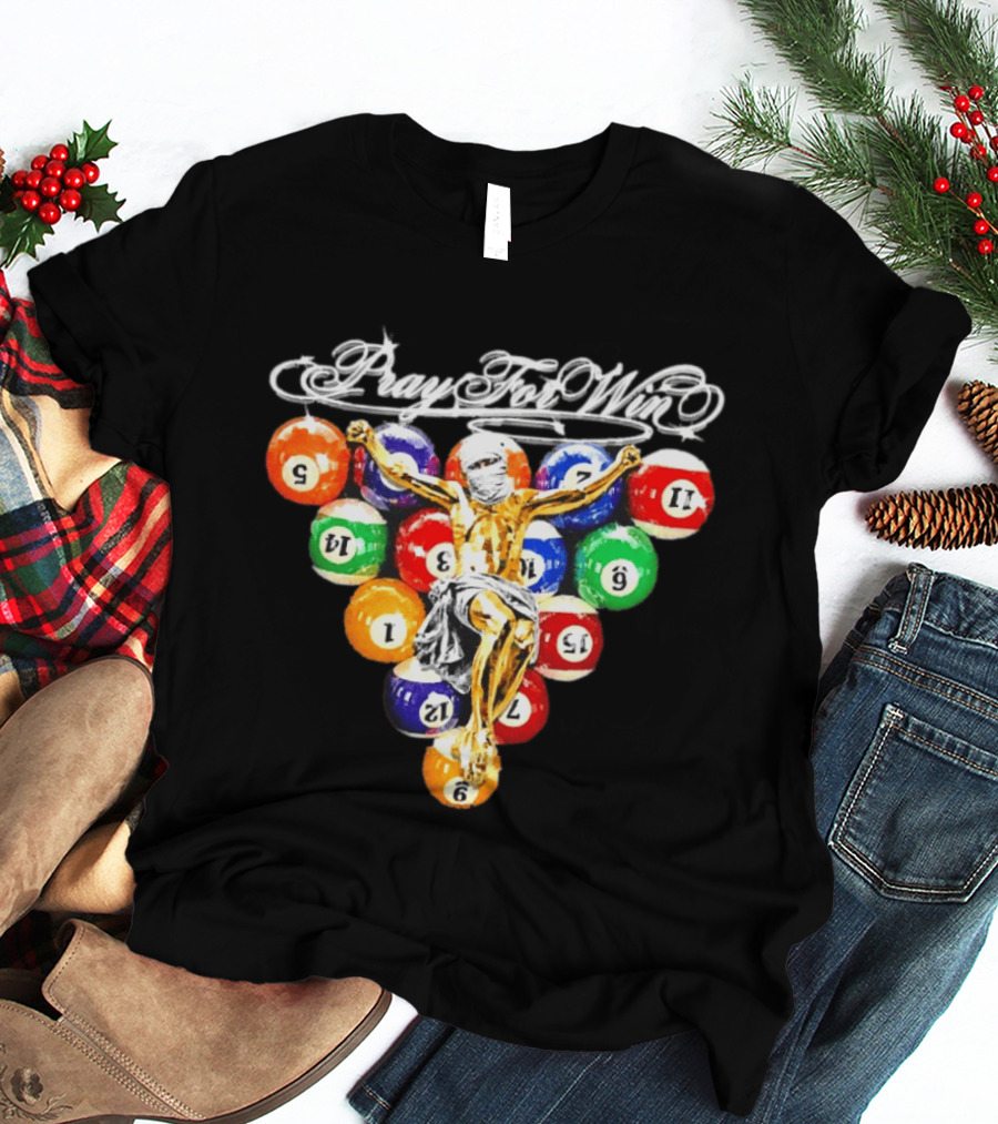 Pray For Win Billiard Balls Crucifix T-Shirt