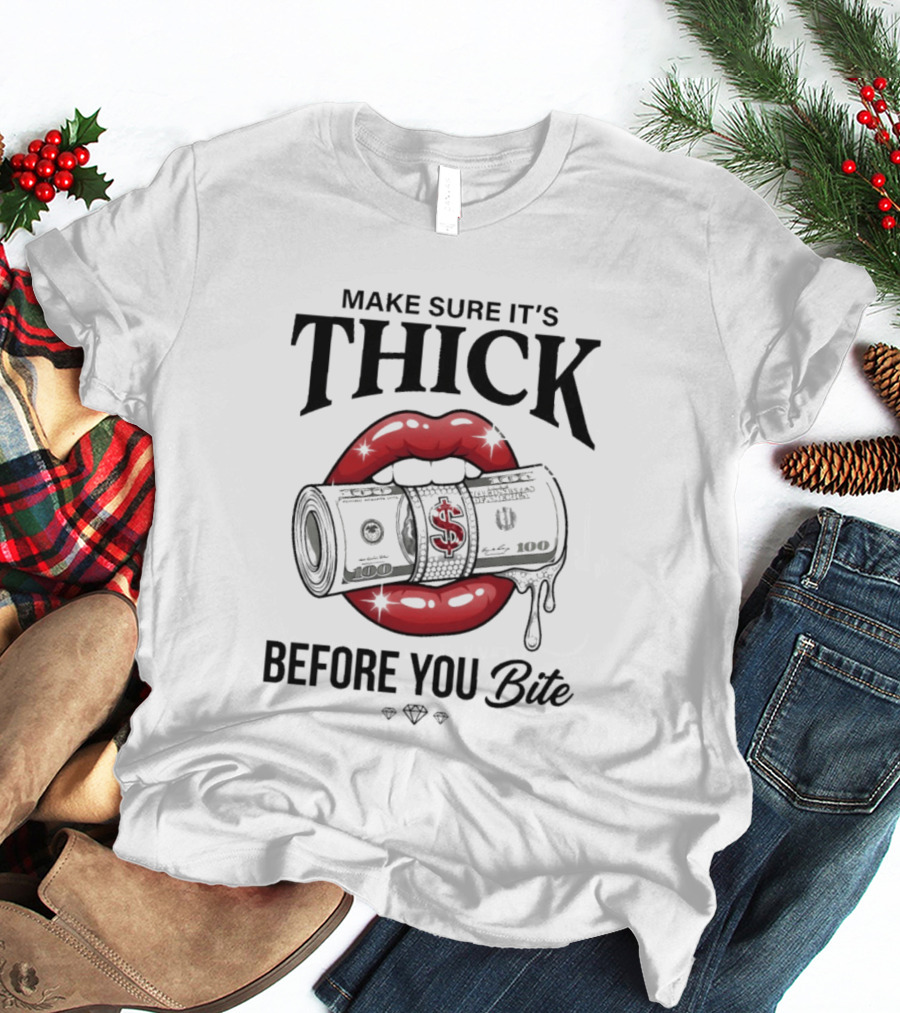 Make Sure It's Thick Before You Bite Y2k Money Lips Diamond T-Shirt