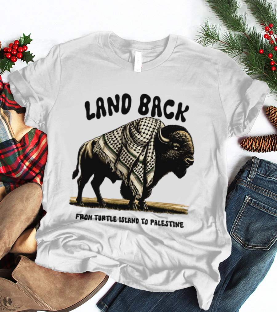 Land Back From Turtle Island To Palestine Buffalo Wrapped In Keffiyeh T-Shirt