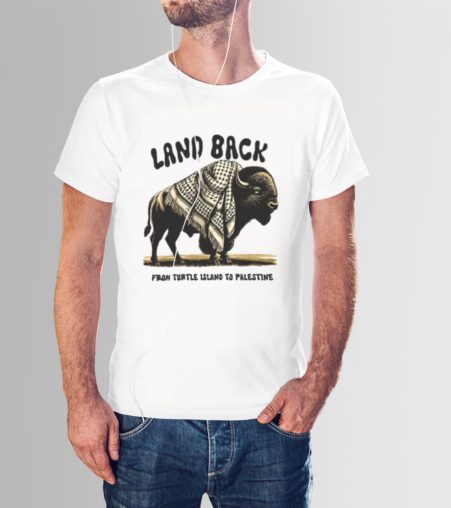 Land Back From Turtle Island To Palestine Buffalo Wrapped In Keffiyeh T-Shirt