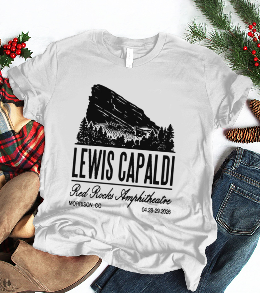 Lewis Capaldi Red Rocks Amphitheatre Morrison CO Apr 28 29 2026 T-Shirt