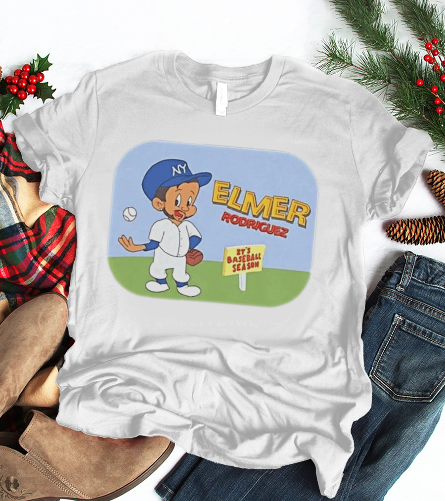 Elmer Rodriguez NY It's Baseball Season Yankees T-Shirt