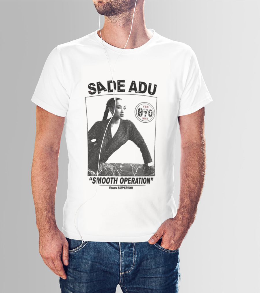 Sade Adu Smooth Operator 1984 Yours Superior T-Shirt