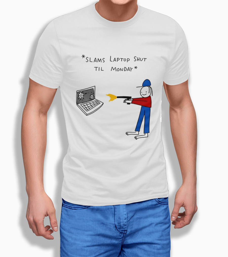 Slams Laptop Shut Til Monday Cartoon Figure Shooting Computer T-Shirt