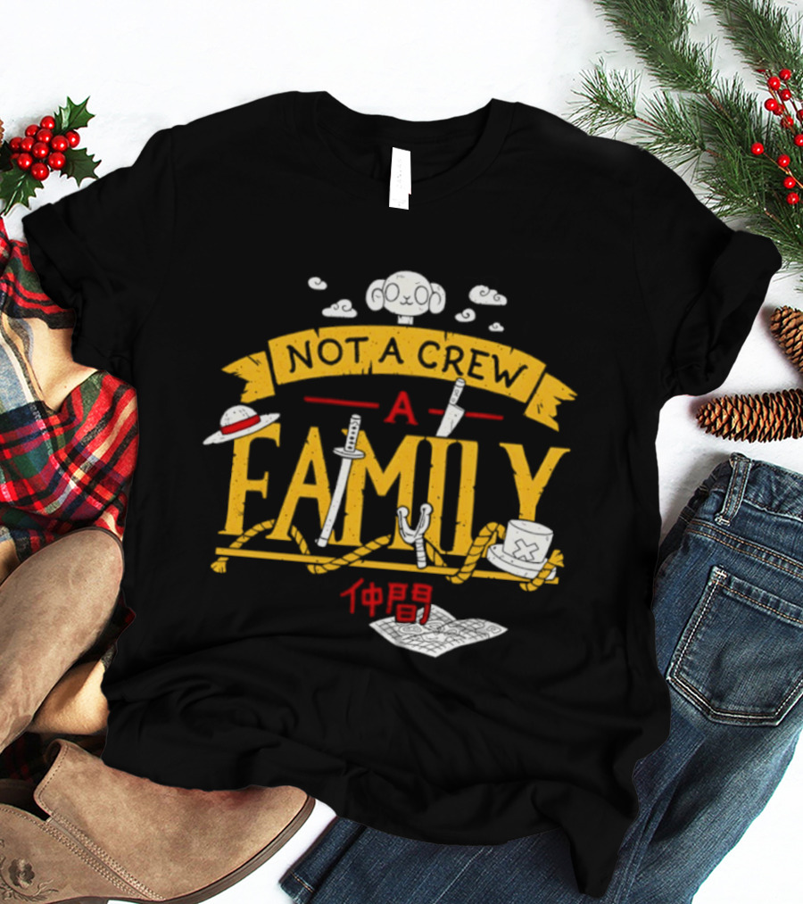 One Piece Not A Crew A Family Straw Hat Japanese Characters T-Shirt
