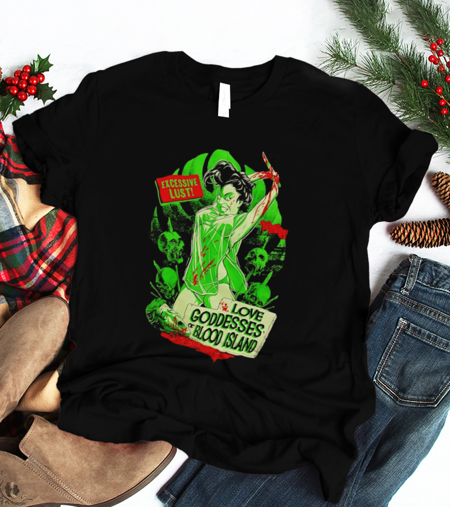Excessive Lust Love Goddesses Of Blood Island Horror Comic T-Shirt