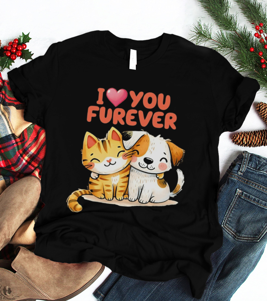 I Love You Furever Cat Hugging Dog T-Shirt