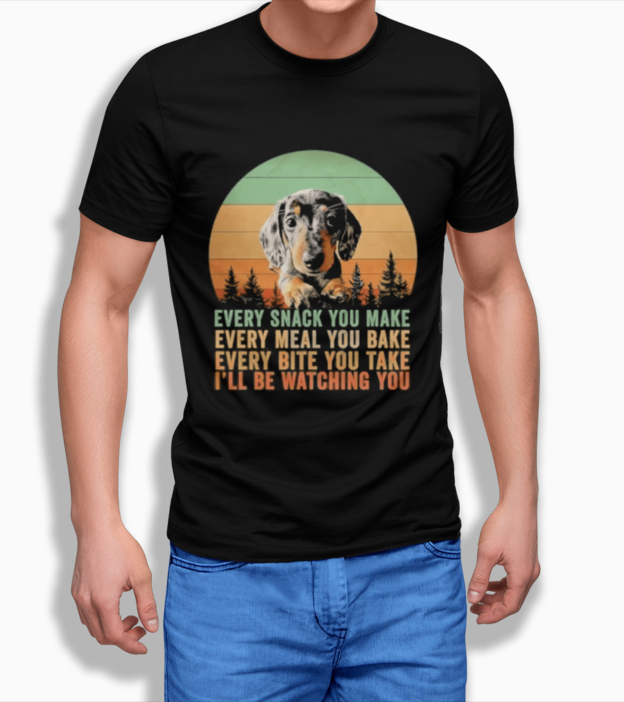 Every Snack You Make Every Meal You Bake Dog I'll Be Ing You Retro Sunset T-Shirt
