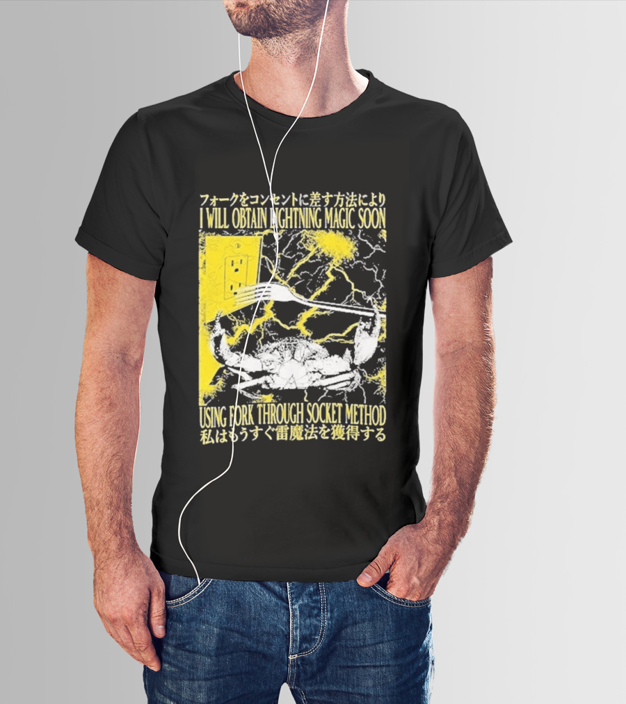 I Will Obtain Lightning Magic Soon Using Fork Through Socket Method T-Shirt