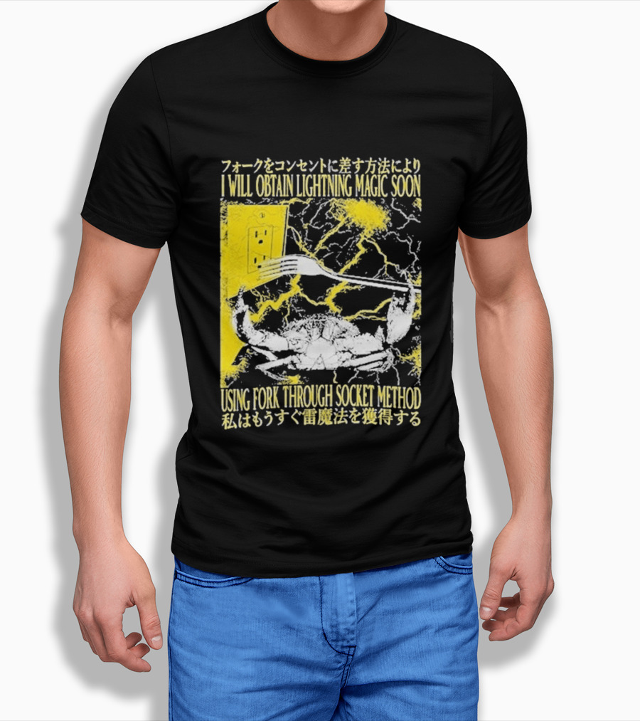 I Will Obtain Lightning Magic Soon Using Fork Through Socket Method T-Shirt