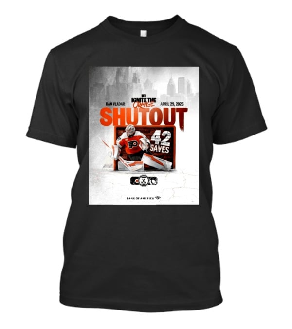 Dan Vladar Shutout 42 Saves Philadelphia Flyers Ignite The Orange April 29 2026 T-Shirt