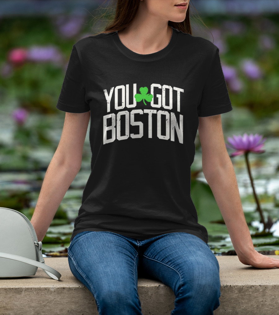 You Got Boston Celtics Clover Graphic Fan T-Shirt