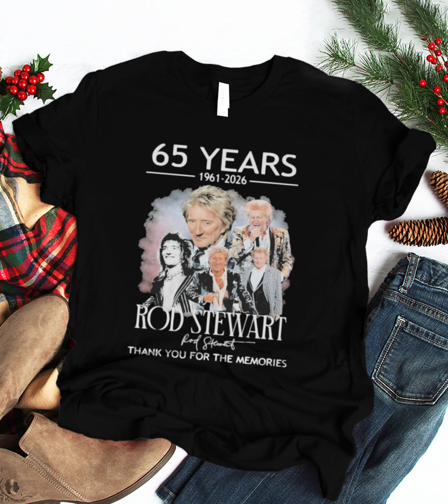 65 Years 1961 2026 Rod Stewart Thank You For The Memories T-Shirt