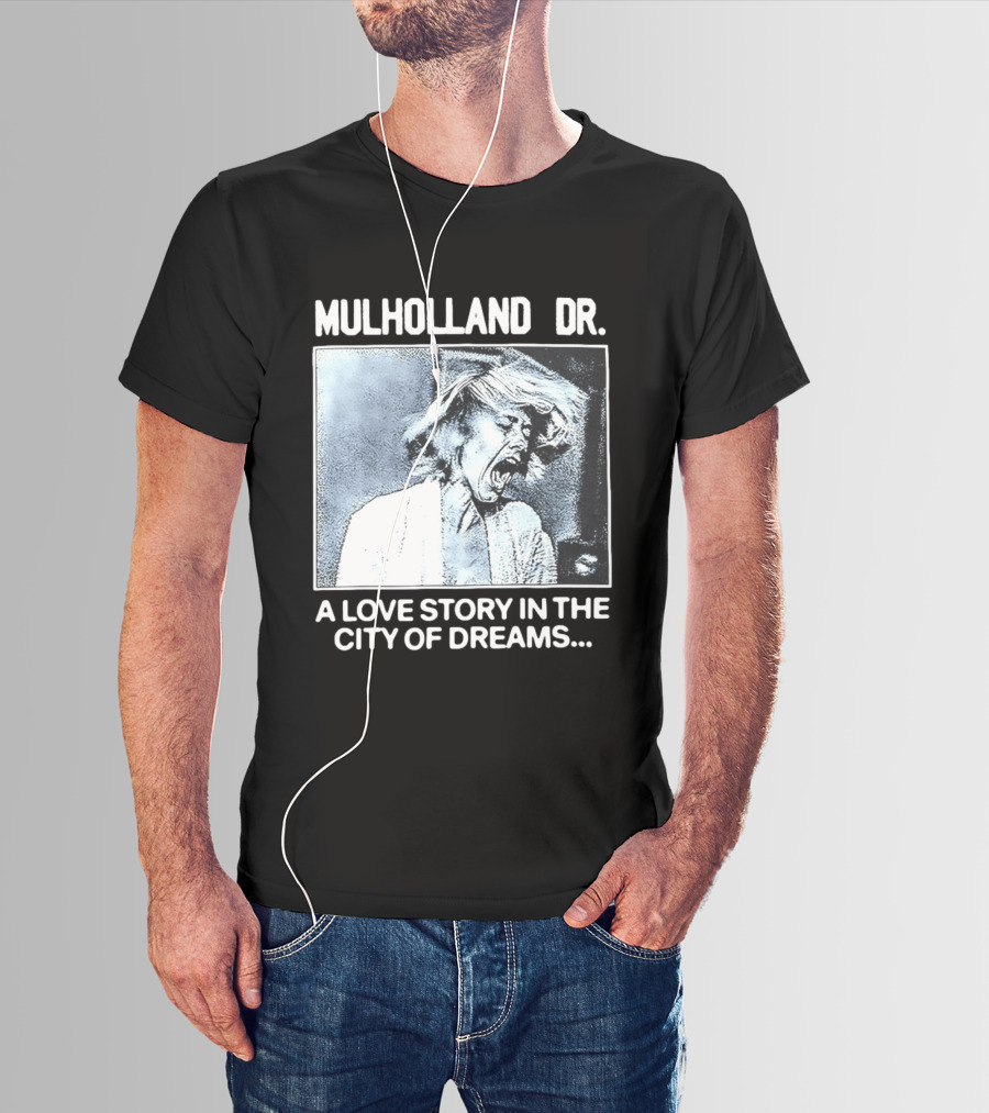 Mulholland Dr. A Love Story In The City Of Dreams T-Shirt