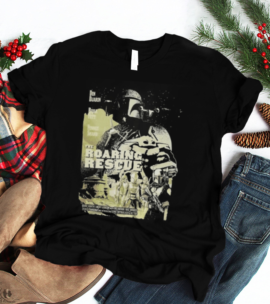 Heroes Villains Star Wars Din Djarin Boba Fett Fennec Shand Roaring Rescue 2026 T-Shirt