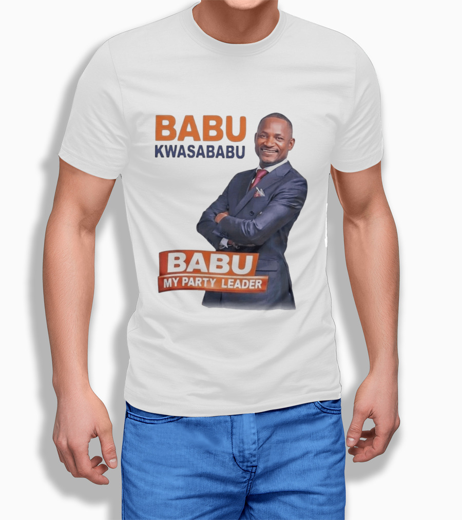 Babu Kwa Sababu Babu My Party Leader T-Shirt