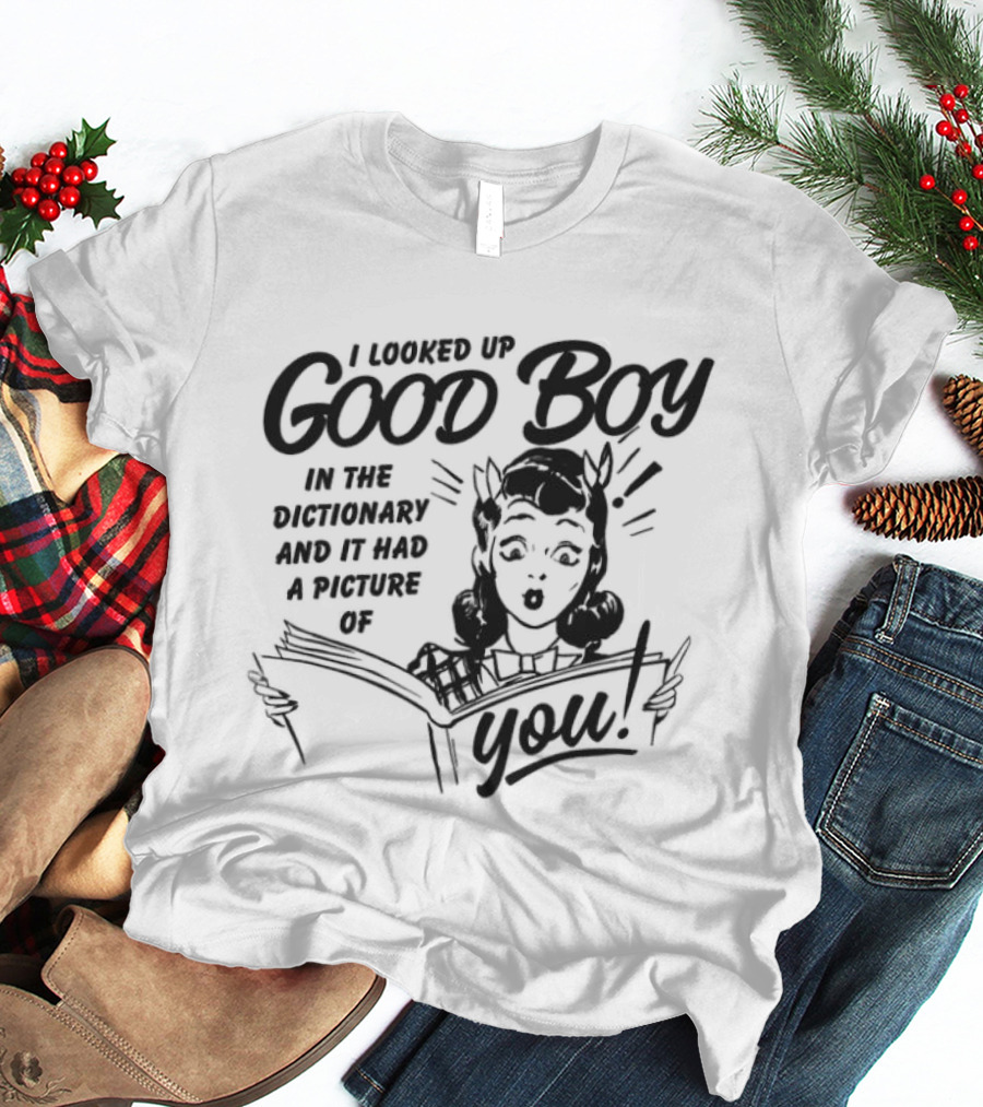 I Looked Up Good Boy In The Dictionary And It Had A Picture Of You Retro Comic Style Woman T-Shirt