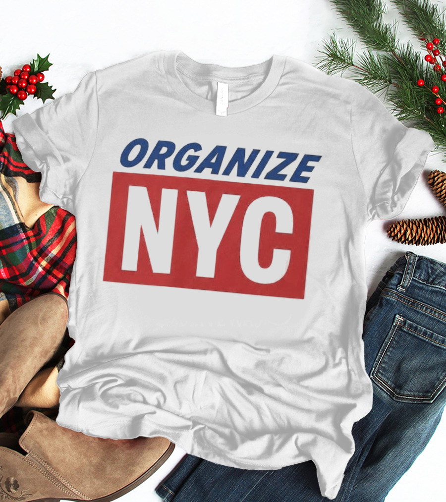 Organize NYC Mayor Mamdani Movement T-Shirt